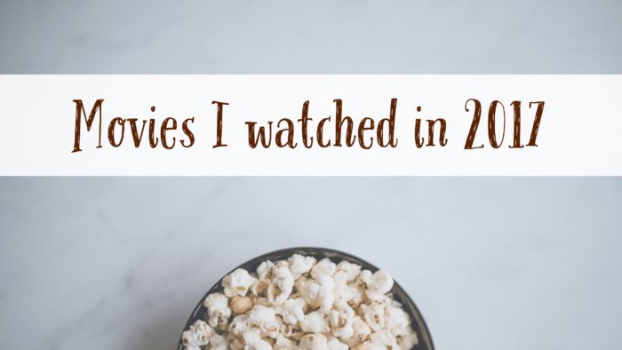 Movies I watched in 2017